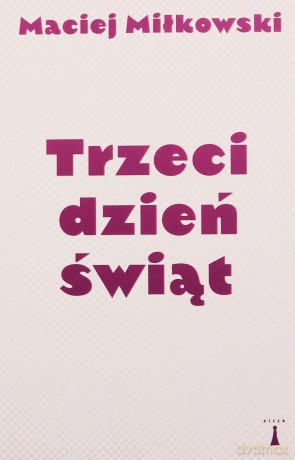 Trzeci dzień świąt - Maciej Miłkowski [KSIĄŻKA]