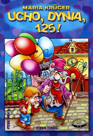 Ucho dynia 125! - Maria Kruger [KSIĄŻKA]
