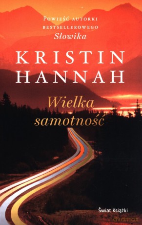 Wielka samotność - Kristin Hannah [KSIĄŻKA]