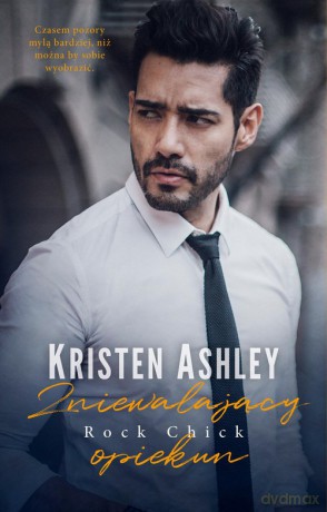 Zniewalający opiekun - Kristen Ashley [KSIĄŻKA]