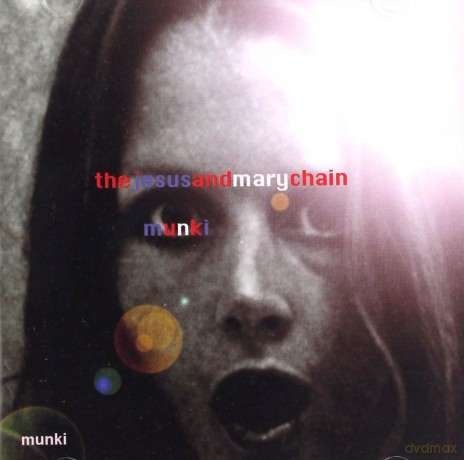The Jesus And Mary Chain: Munki [CD]