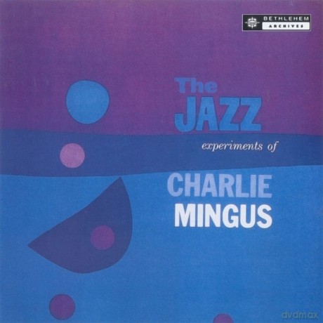 Charles Mingus: The Jazz Experiments Of Charles Mingus [Winyl]