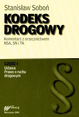 Kodeks Drogowy Komentarz Z Orzecznictwem Nsa Sn I Tk Tom 1/2 - Stanisław Soboń [KSIĄŻKA]