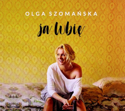 Olga Szomańska: Ja lubię [CD]