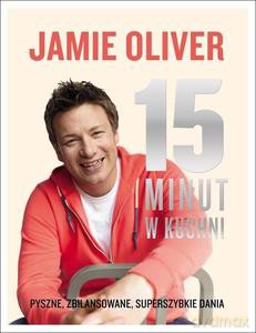15 minut w kuchni - Jamie Oliver [KSIĄŻKA]