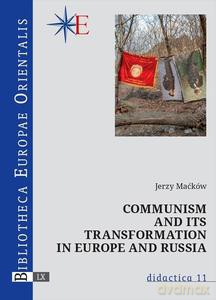 Communism and its transformation in Europe and.. - Jerzy Maćków [KSIĄŻKA]