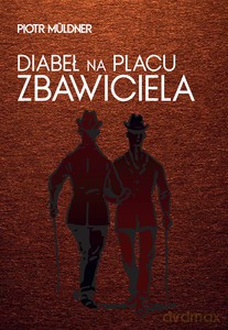 Diabeł na Placu Zbawiciela - Piotr Müldner [KSIĄŻKA]