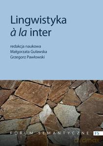 Lingwistyka la inter - Małgorzata Guławska, Grzegorz Pawłowski [KSIĄŻKA]