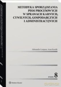 Metodyka sporządzania pism procesowych w sprawach karnych - Aleksandra Cempura, Anna Kasolik [KSIĄŻKA]