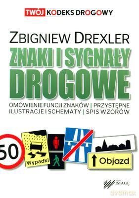 Znaki I Sygnały Drogowe - Zbigniew Drexler [KSIĄŻKA]