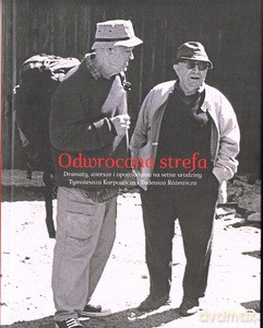 Odwrócona strefa. Dramaty, wiersze i opowiadania na setne urodziny Tymoteusza Karpowicza i Tadeusza Różewicza [KSIĄŻKA]
