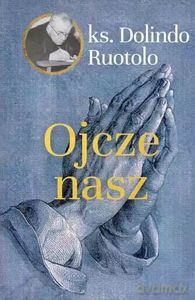 Ojcze nasz - Dolindo Ruotolo [KSIĄŻKA]