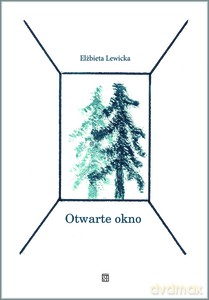 Otwarte okno - Elżbieta Lewicka [KSIĄŻKA]