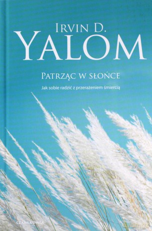 Patrząc w słońce - Irvin D. Yalom [KSIĄŻKA]