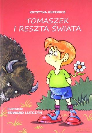 Tomaszek i reszta świata - Krystyna Gucewicz, Edward Lutczyn [KSIĄŻKA]