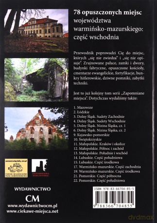 Zapomniane miejsca Warmińsko-mazurskie. Część wschodnia [KSIĄŻKA]