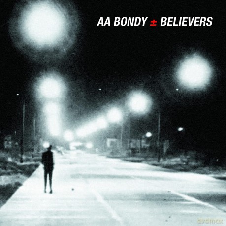 A.A. Bondy: Believers (digipack) [CD]