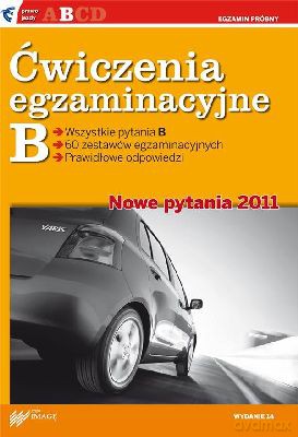 Ćwiczenia Egzaminacyjne B Wyd. 2011 [KSIĄŻKA]