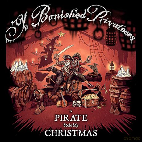 Ye Banished Privateers: A Pirate Stole My Christmas (digipack) [CD]
