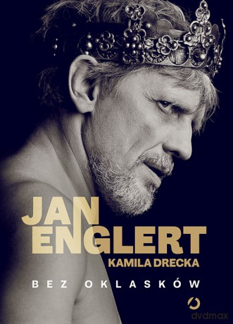 Bez oklasków - Jan Englert, Kamila Drecka [KSIĄŻKA]