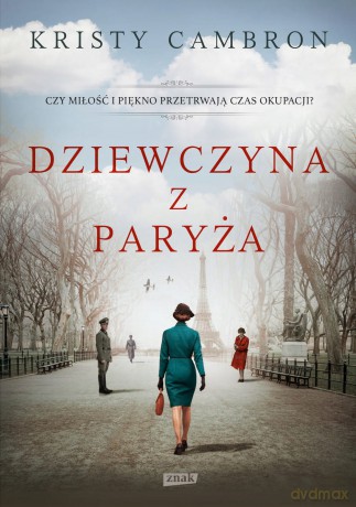Dziewczyna z Paryża - Kristy Cambron [KSIĄŻKA]