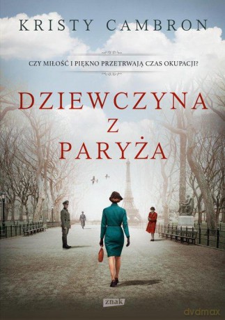 Dziewczyna z Paryża - Kristy Cambron [KSIĄŻKA]