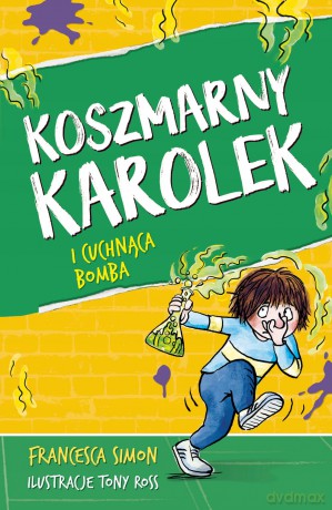 Koszmarny Karolek i cuchnąca bomba - Francesca Simon [KSIĄŻKA]