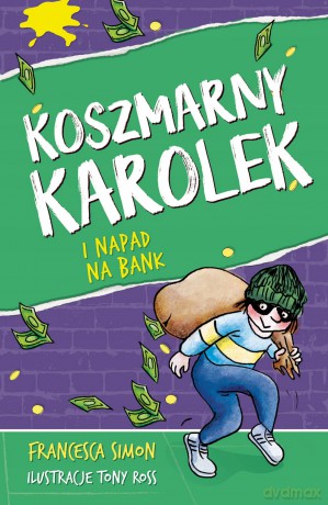 Koszmarny Karolek i napad na bank - Francesca Simon [KSIĄŻKA]