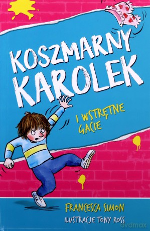 Koszmarny Karolek i wstrętne gacie - Francesca Simon [KSIĄŻKA]