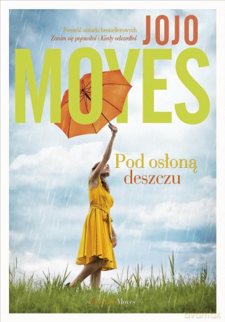 Pod osłoną deszczu - Jojo Moyes [KSIĄŻKA]