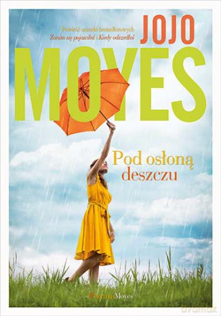 Pod osłoną deszczu - Jojo Moyes [KSIĄŻKA]