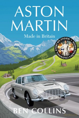 Aston Martin: Made in Britain - Ben Collins [KSIĄŻKA]