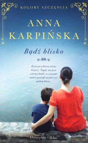 Bądź blisko - Anna Karpińska [KSIĄŻKA]