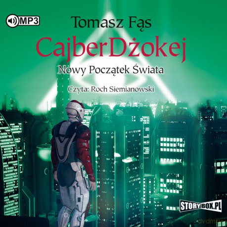 CajberDżokej. Nowy początek świata - Tomasz Fąs [AUDIOBOOK]