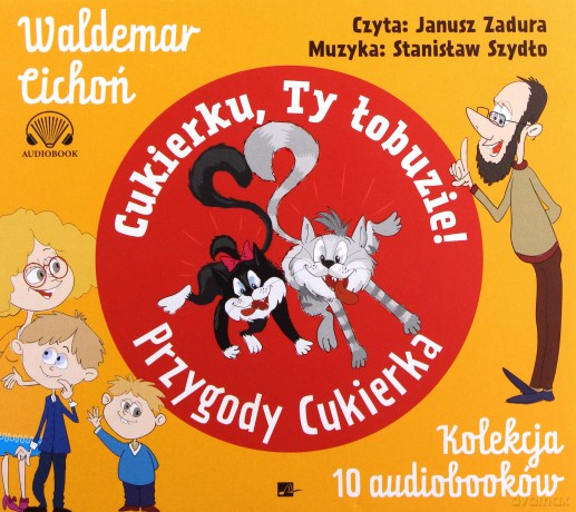Cukierku, ty łobuzie! Przygody Cukierka. Kolekcja 10 audiobooków - Waldemar Cichoń [AUDIOBOOK]