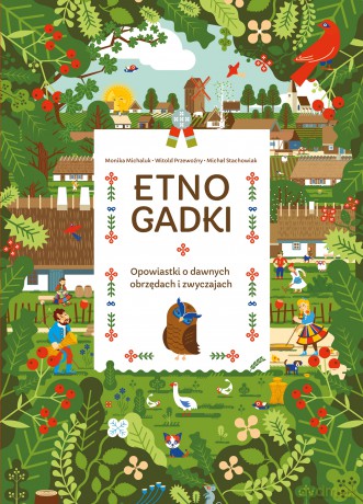 Etnogadki. Opowiastki o dawnych obrzędach i zwyczajach - Witold Przewoźny [KSIĄŻKA]