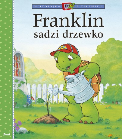 Franklin sadzi drzewko - Paulette Bourgeois [KSIĄŻKA]