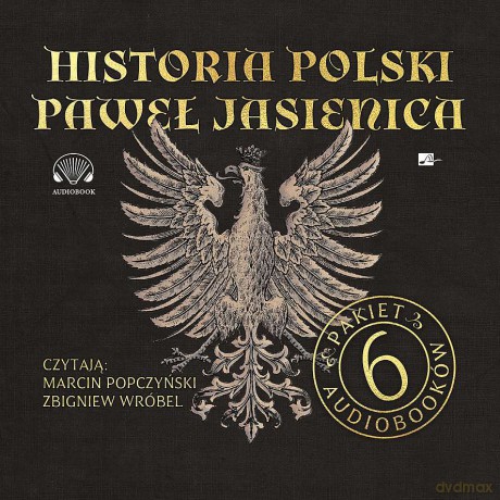 Historia Polski Paweł Jasienica. 6 audiobooków - Paweł Jasienica [AUDIOBOOK]