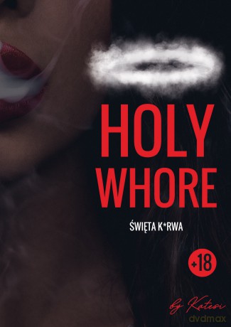 Holy whore. Święta k*rwa - Katesi [KSIĄŻKA]