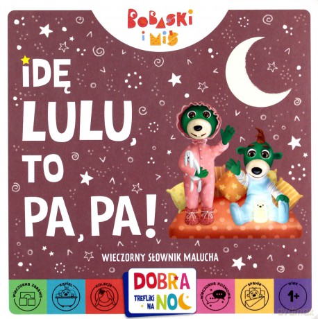 Idę lulu, to papa! Bobaski i miś. Dobranoc, Trefliki na noc - Martyna Jelonek [KSIĄŻKA]