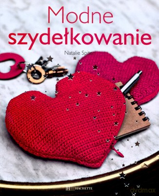 Modne Szydełkowanie - Natalie Spiteri [KSIĄŻKA]