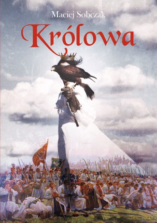 Królowa - Maciej Sobczak [KSIĄŻKA]