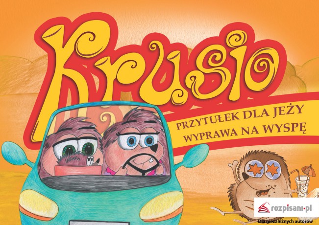 Krusio. Przytułek dla jeży - Aleksandra Szafraniec [KSIĄŻKA]
