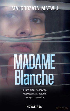 Madame Blanche - Małgorzata Matwij [KSIĄŻKA]