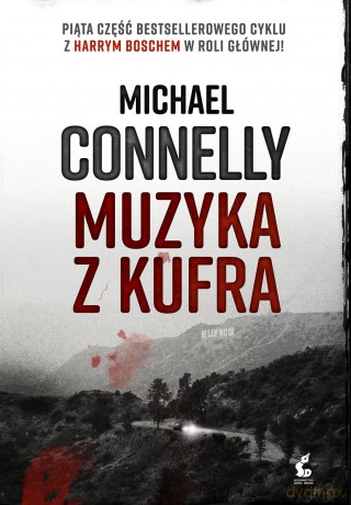 Muzyka z kufra Harry Bosch - Michael Connelly [KSIĄŻKA]
