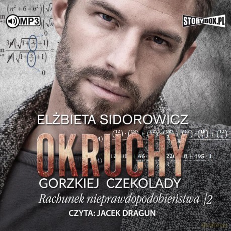 Okruchy gorzkiej czekolady (Tom 4). Rachunek nieprawdopodobieństwa. Część 2 - Elżbieta Sidorowicz [AUDIOBOOK]