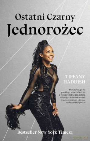 Ostatni czarny jednorożec - Tiffany Haddish [KSIĄŻKA]