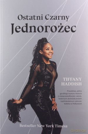 Ostatni czarny jednorożec - Tiffany Haddish [KSIĄŻKA]