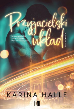 Przyjacielski układ. Bracia McGregor (Tom 1) - Karina Halle [KSIĄŻKA]