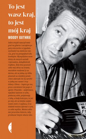 To jest wasz kraj, to jest mój kraj - Woody Guthrie [KSIĄŻKA]